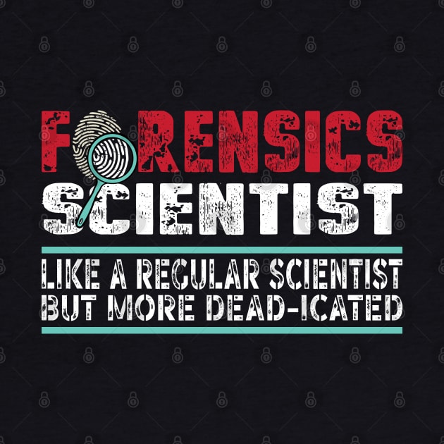 Forensic Scientist Forensics by BOOBYART